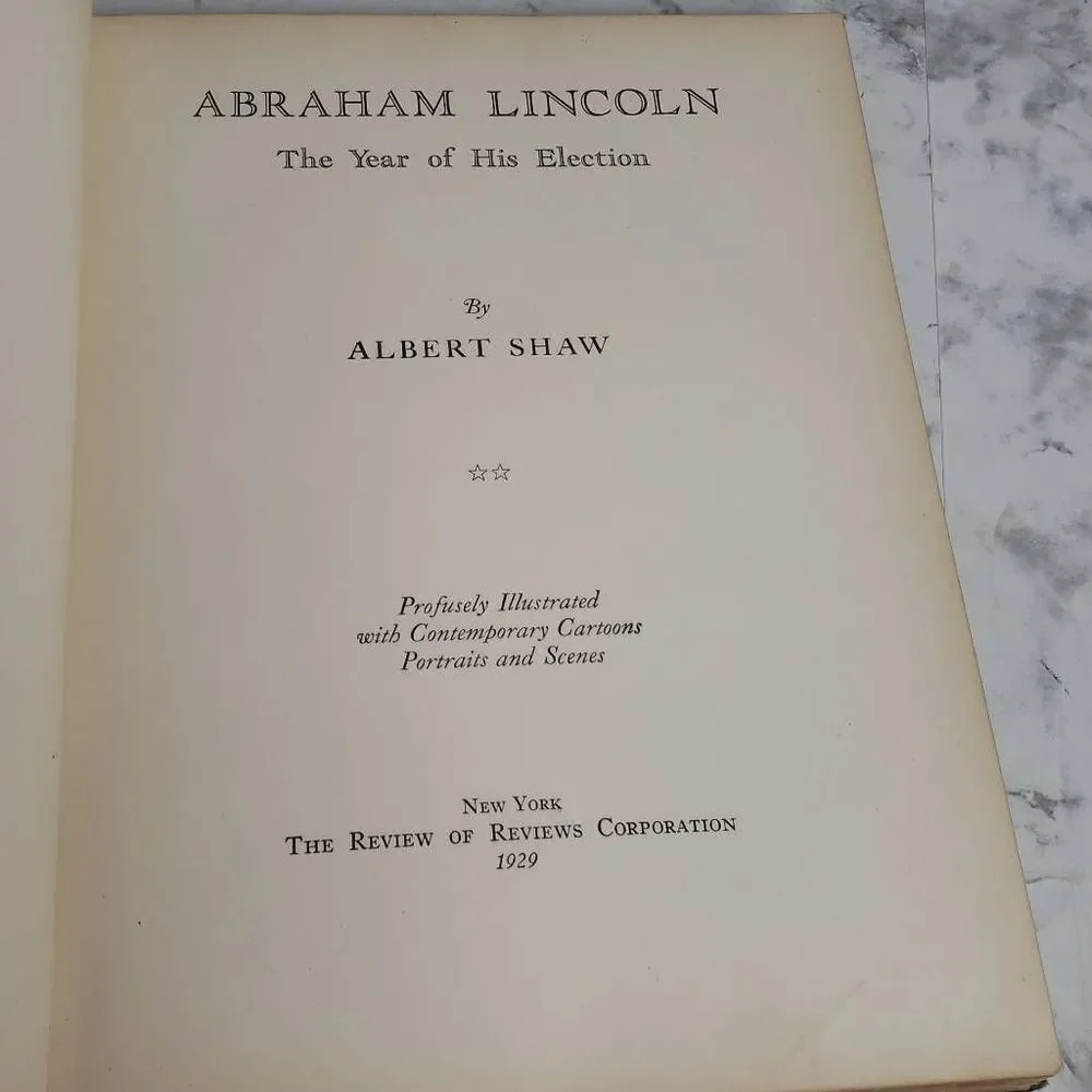 Vintage Abraham Lincoln The Year of His Election by Albert Shaw A Cartoon Histor